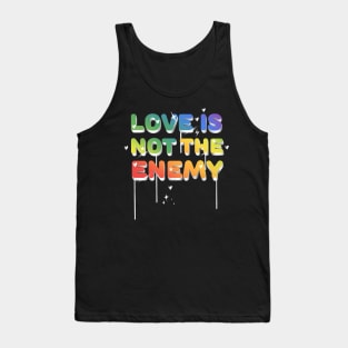 Love is not the enemy typography Tank Top